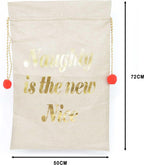 Hessian Christmas Santa Sack - Naughty is the New Nice